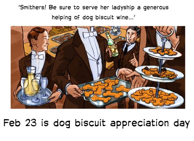 Odd holidays color illustration for Feb 23, dog biscuit appreciation day, showing servants from below stairs taking various trays of dog biscuits up, or above stairs