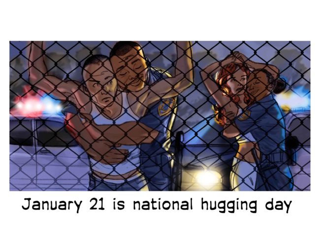 Odd holidays color illustration for January 21st, national hugging day, showing a male black police officer hugging a male latino suspect up against a chain link fence, and a black or latina female police officer hugging a female suspect
